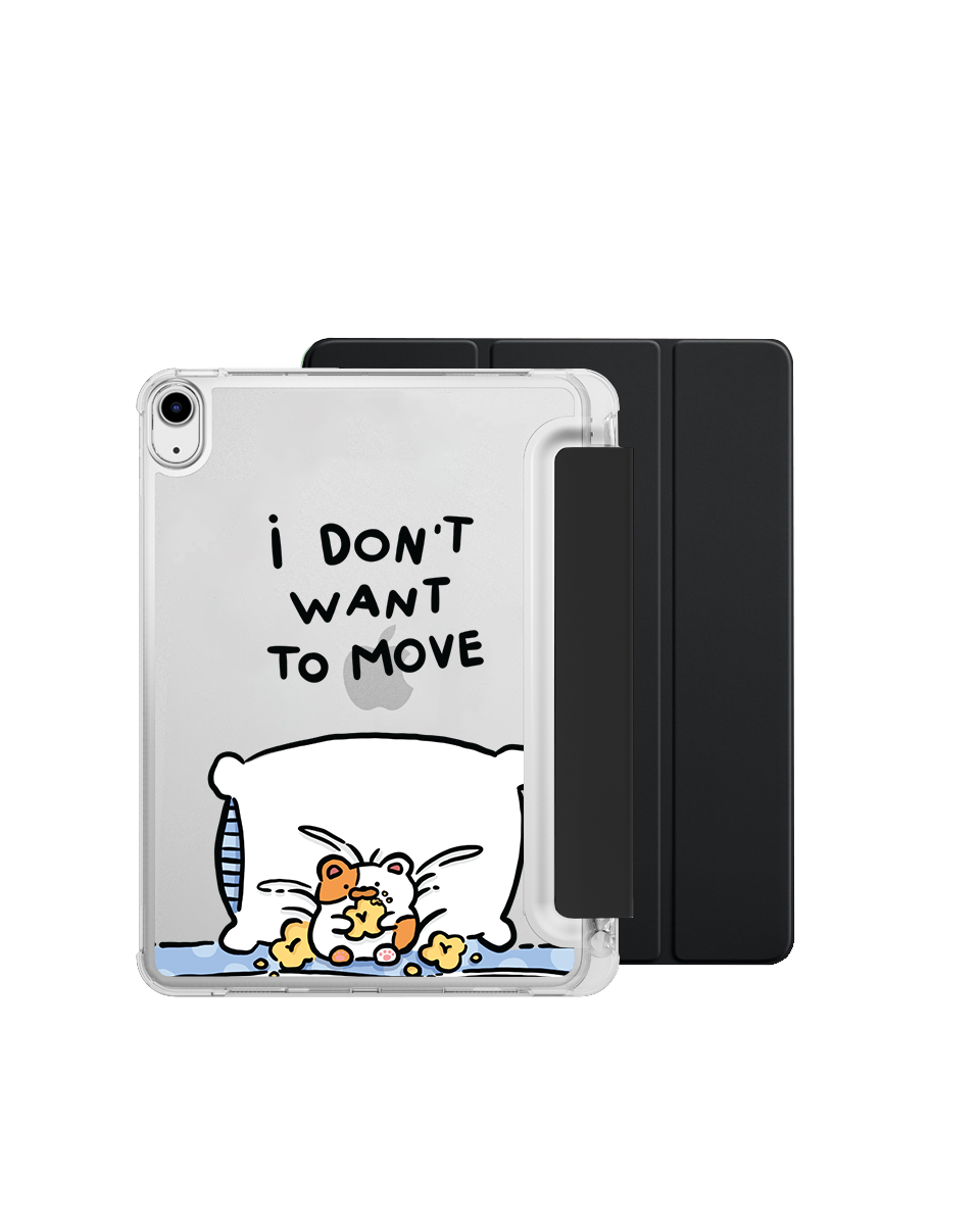 IPAD CASE - I DON'T WANT TO MOVE